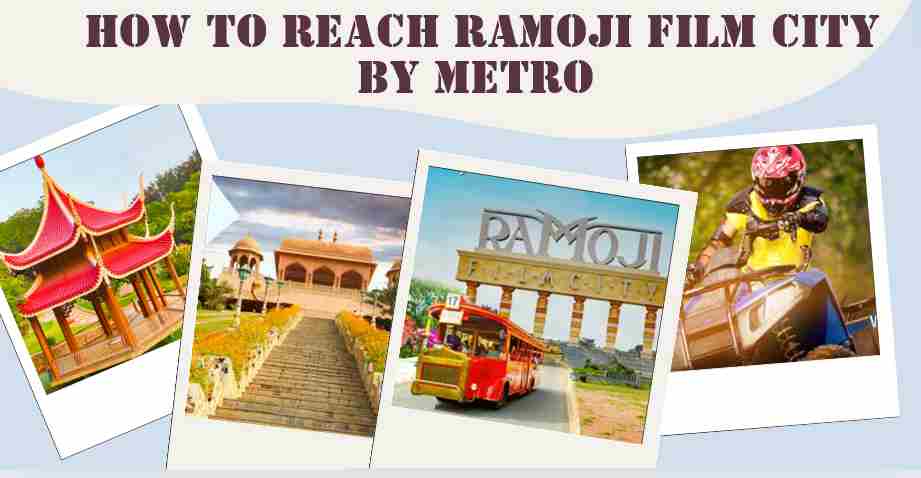 How to reach Ramoji Film city by metro