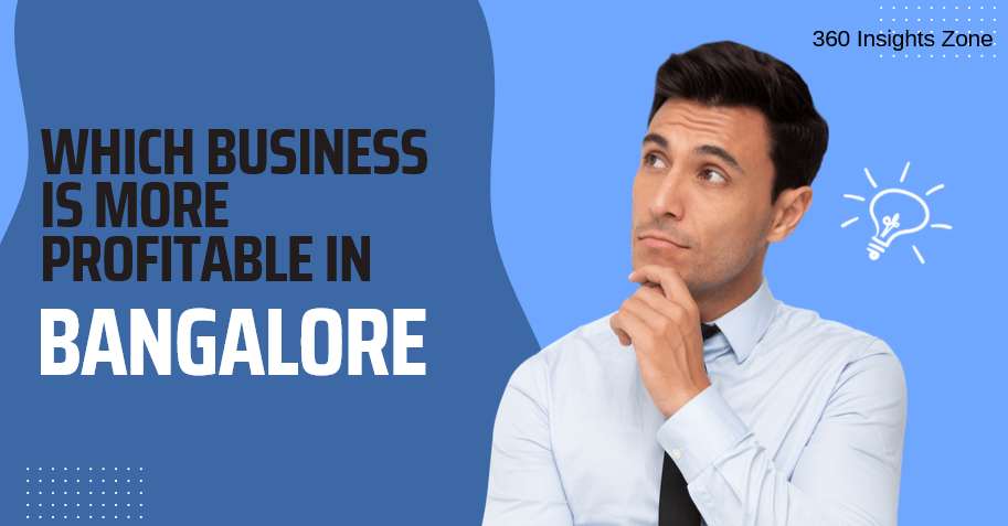Which Business is More Profitable in Bangalore