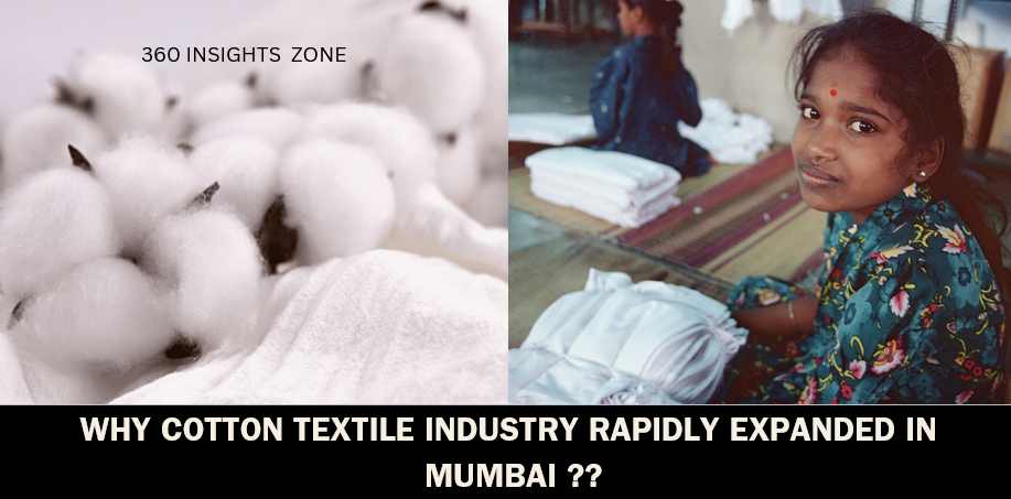 Why Cotton Textile Industry Rapidly Expanded In Mumbai