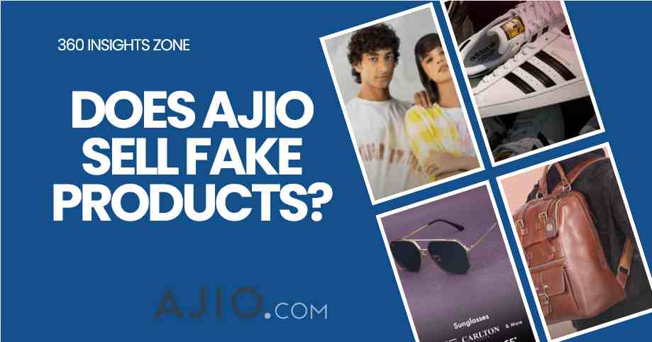 Does Ajio sell fake products