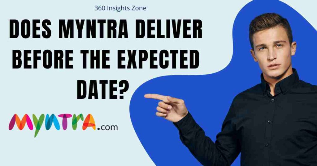 Does Myntra Deliver Before the Expected Date
