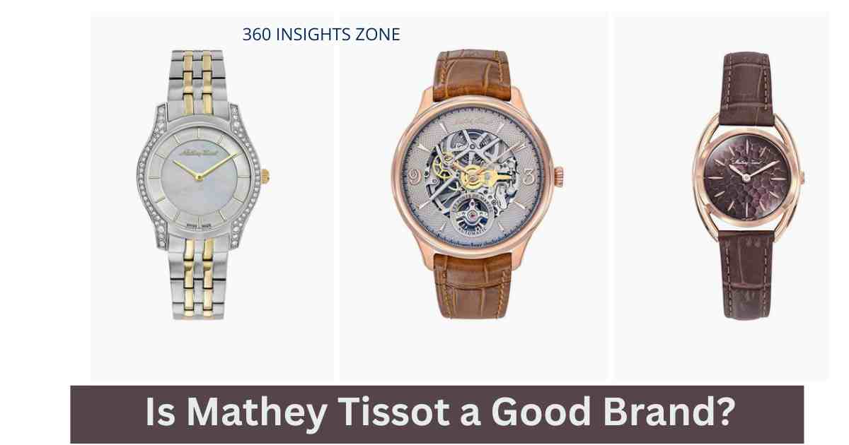 Is Mathey Tissot a Good Brand