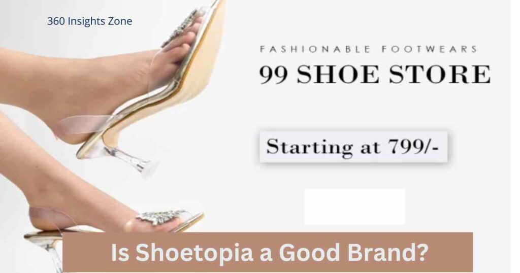 Is Shoetopia a Good Brand