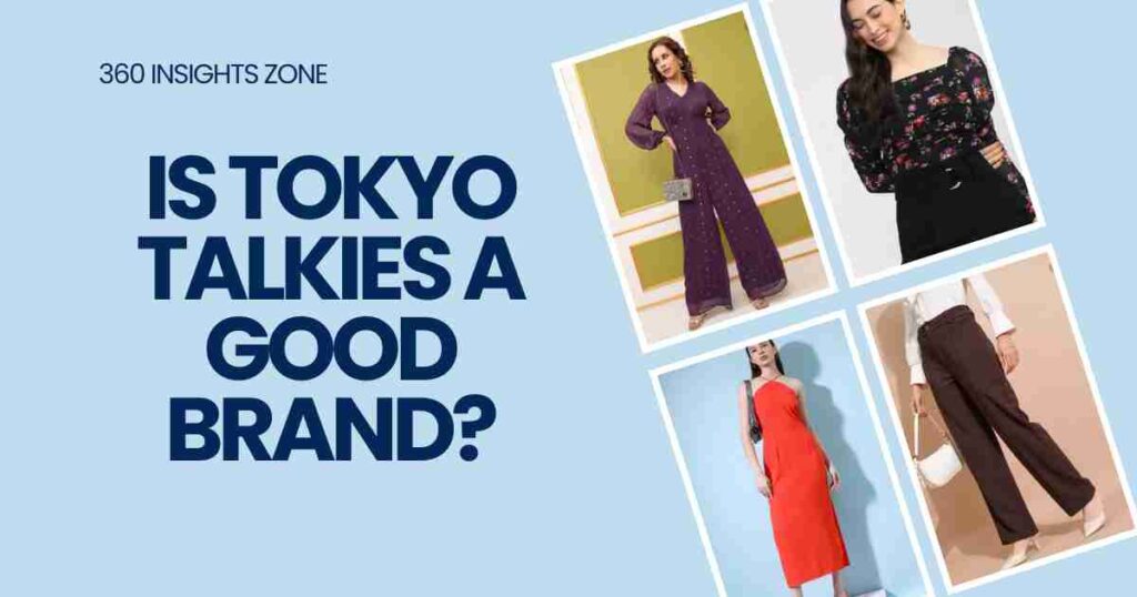Is Tokyo Talkies a Good brand