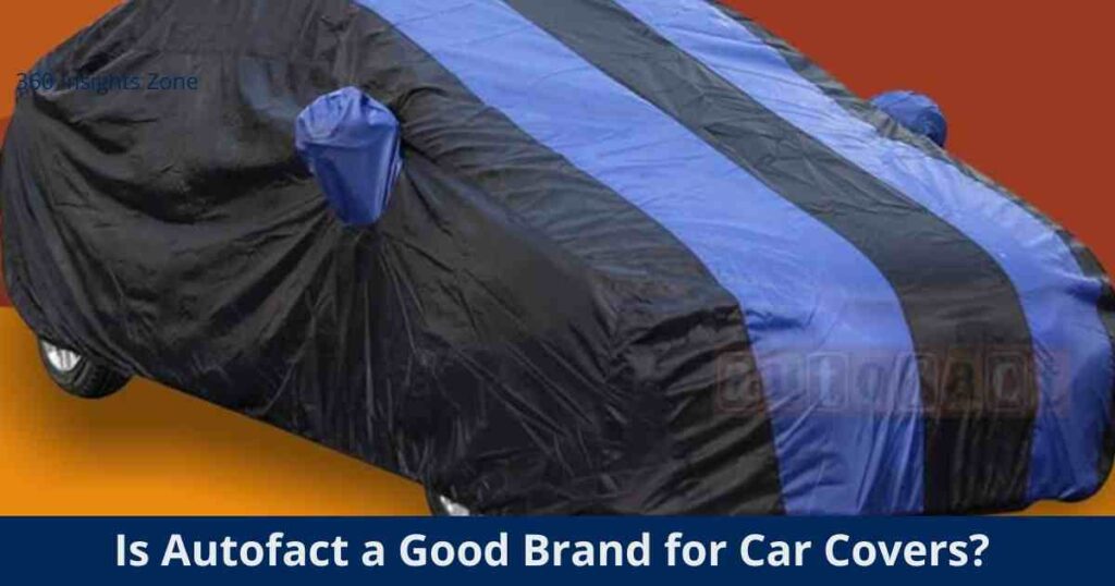 Is Autofact a Good Brand for Car Covers 